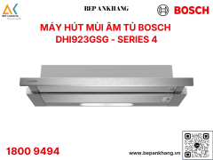 MÁY HÚT MÙI ÂM TỦ BOSCH SERIE 4 HMH.DHI923GSG - Made in Italy